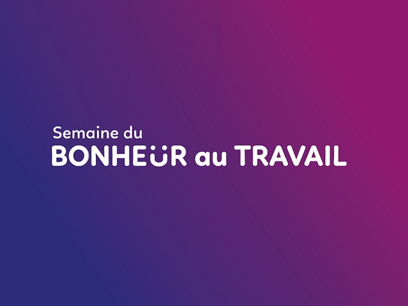 Semaine du Bonheur au Travail Semaine du Bonheur au Travail