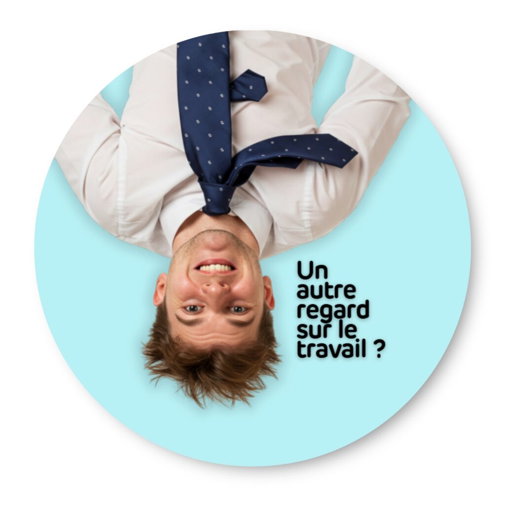 Un autre regard sur le travail
