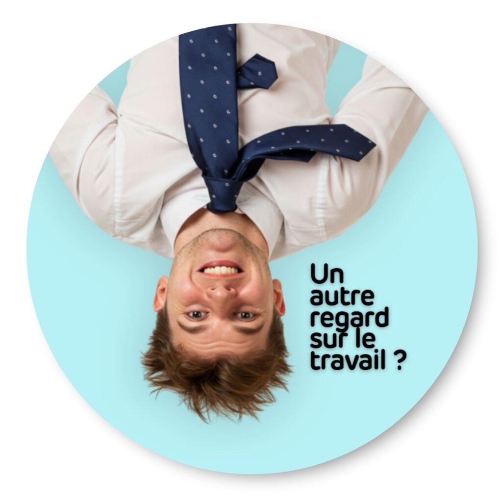 Un autre regard sur le travail